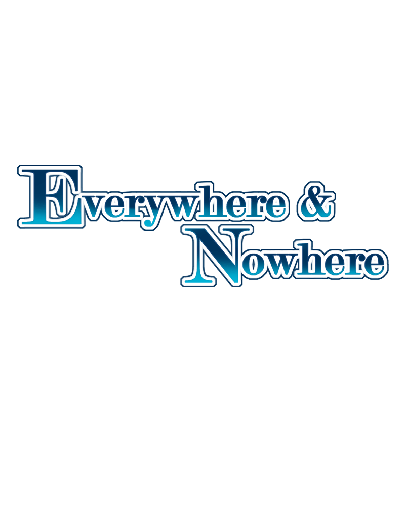 Everywhere & Nowhere - Vol.2 Chapter 111: Warlord