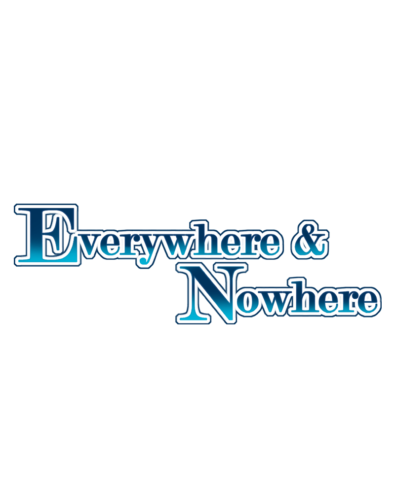 Everywhere & Nowhere - Vol.2 Chapter 158: Anne