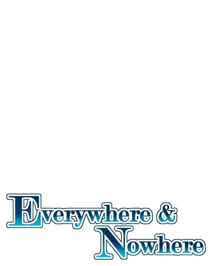 Everywhere & Nowhere - Chapter 170