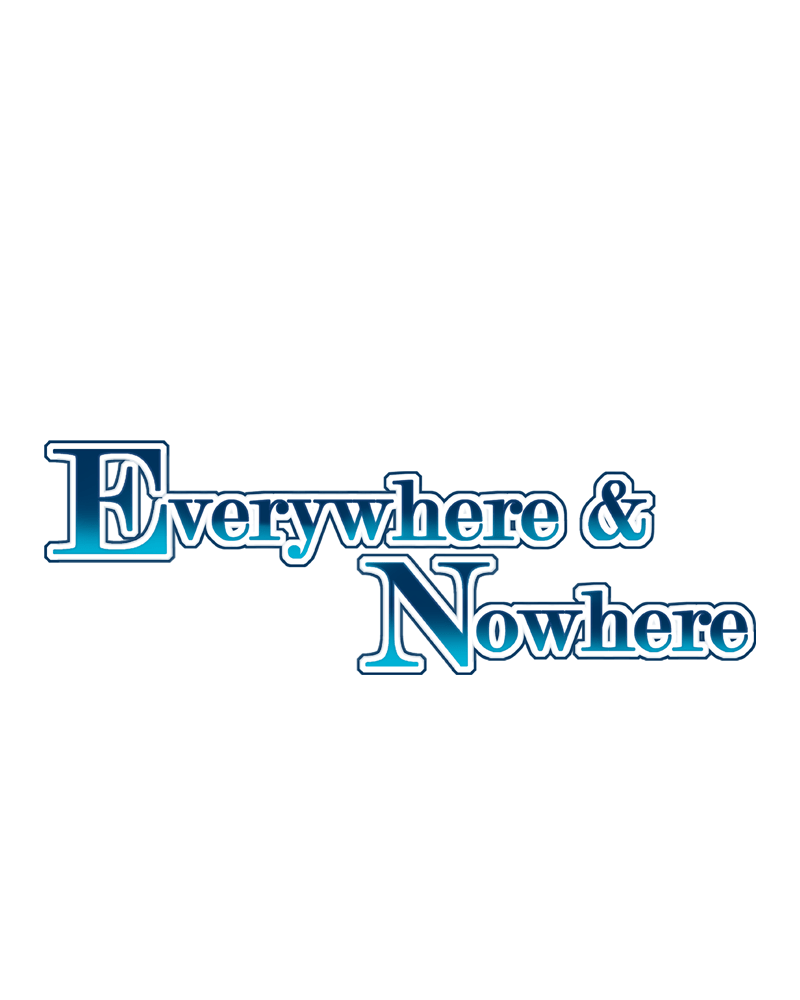 Everywhere & Nowhere - Vol.2 Chapter 139: Job