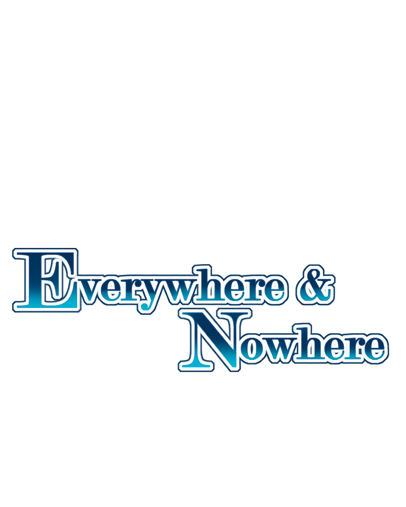 Everywhere & Nowhere - Vol.2 Chapter 109: Darwin