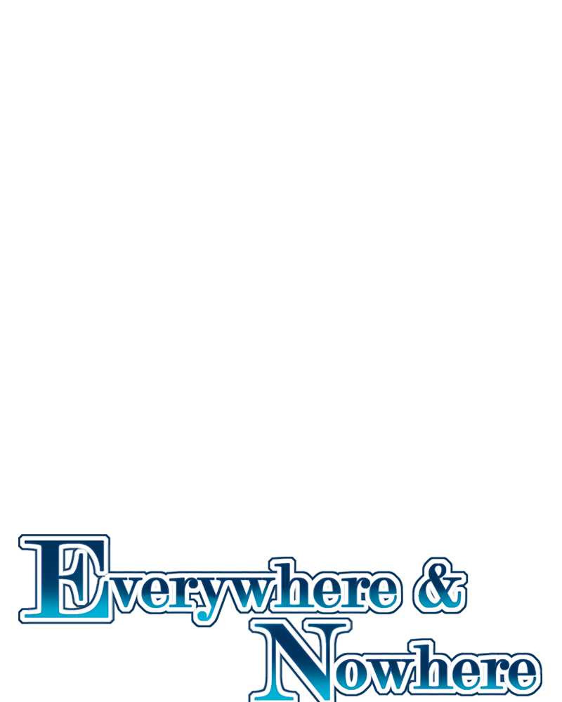 Everywhere & Nowhere - Vol.2 Chapter 138: Alone