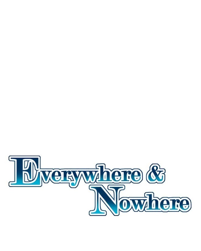 Everywhere & Nowhere - Chapter 184