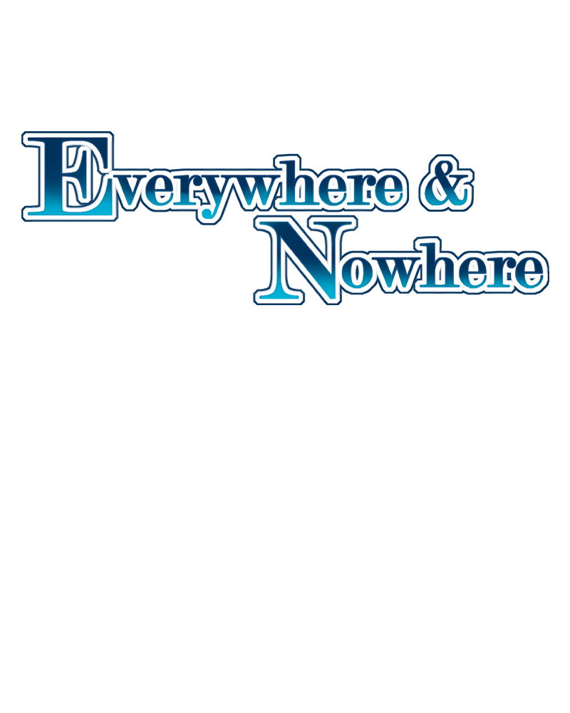 Everywhere & Nowhere - Vol.2 Chapter 131: Brother