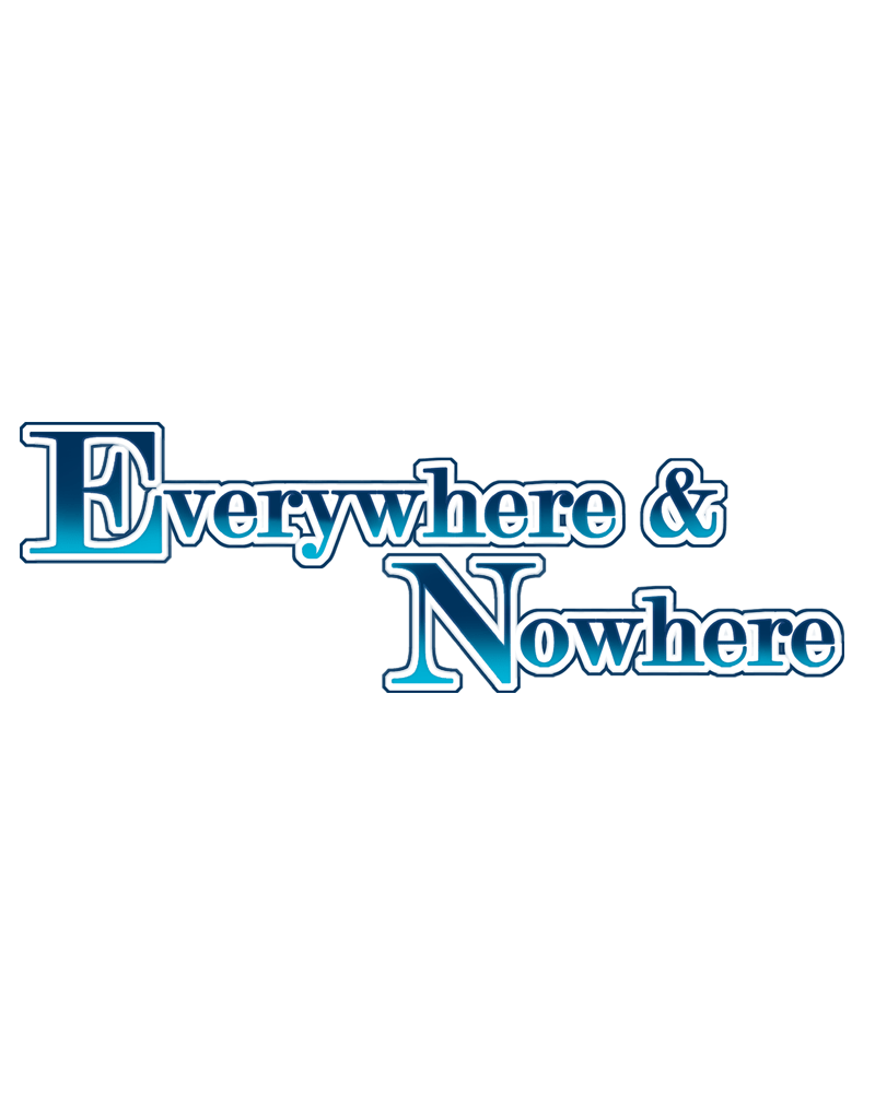 Everywhere & Nowhere - Vol.2 Chapter 125: Enemy