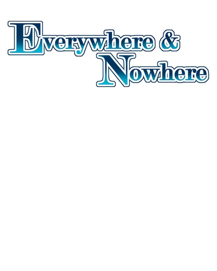 Everywhere & Nowhere - Chapter 228