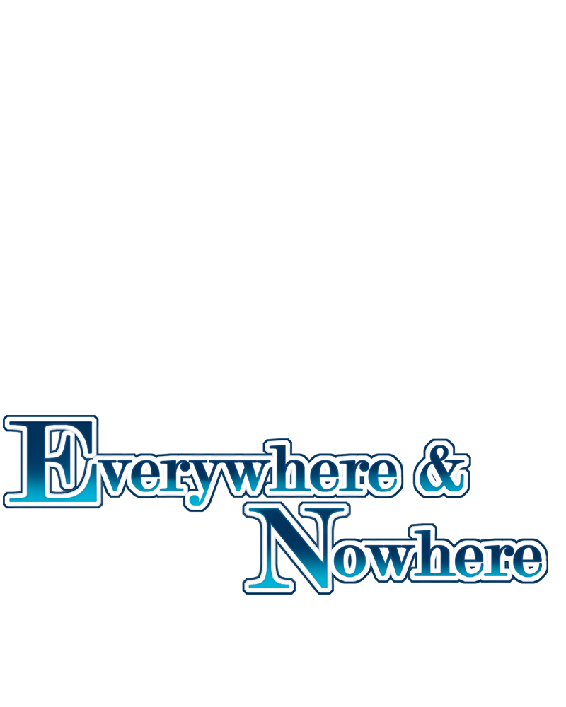 Everywhere & Nowhere - Vol.2 Chapter 121: Eyes