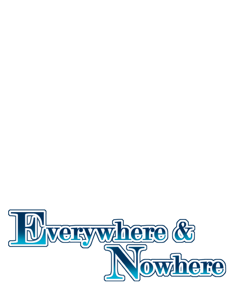 Everywhere & Nowhere - Vol.2 Chapter 151: Honor