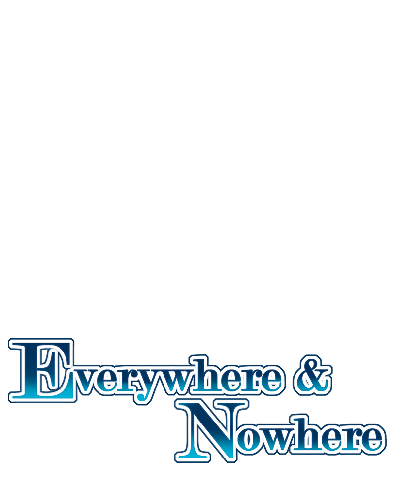 Everywhere & Nowhere - Vol.2 Chapter 137: Under The Moonlight