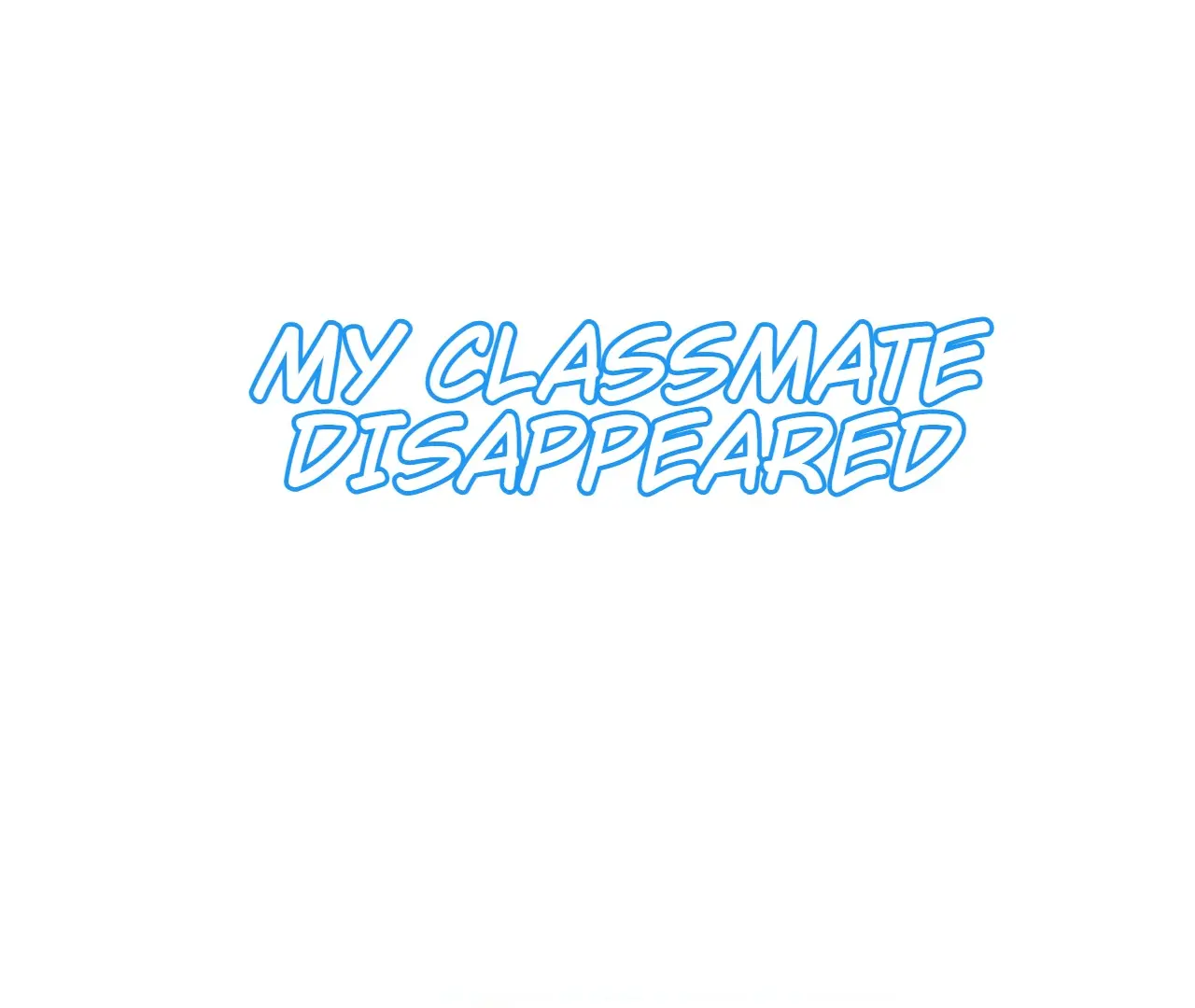 My Classmate Disappeared - Chapter 47