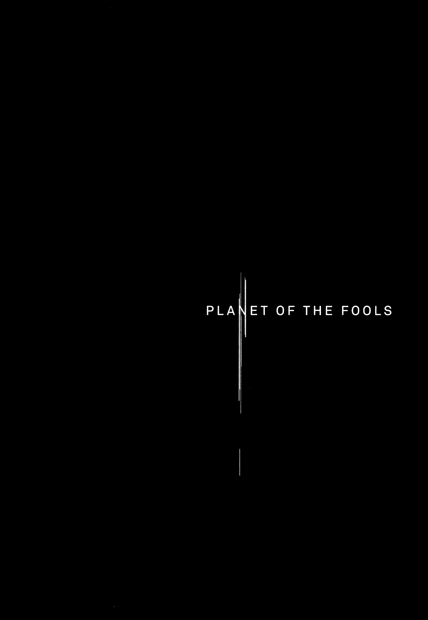 Planet Of The Fools - Chapter 11: Second Phase