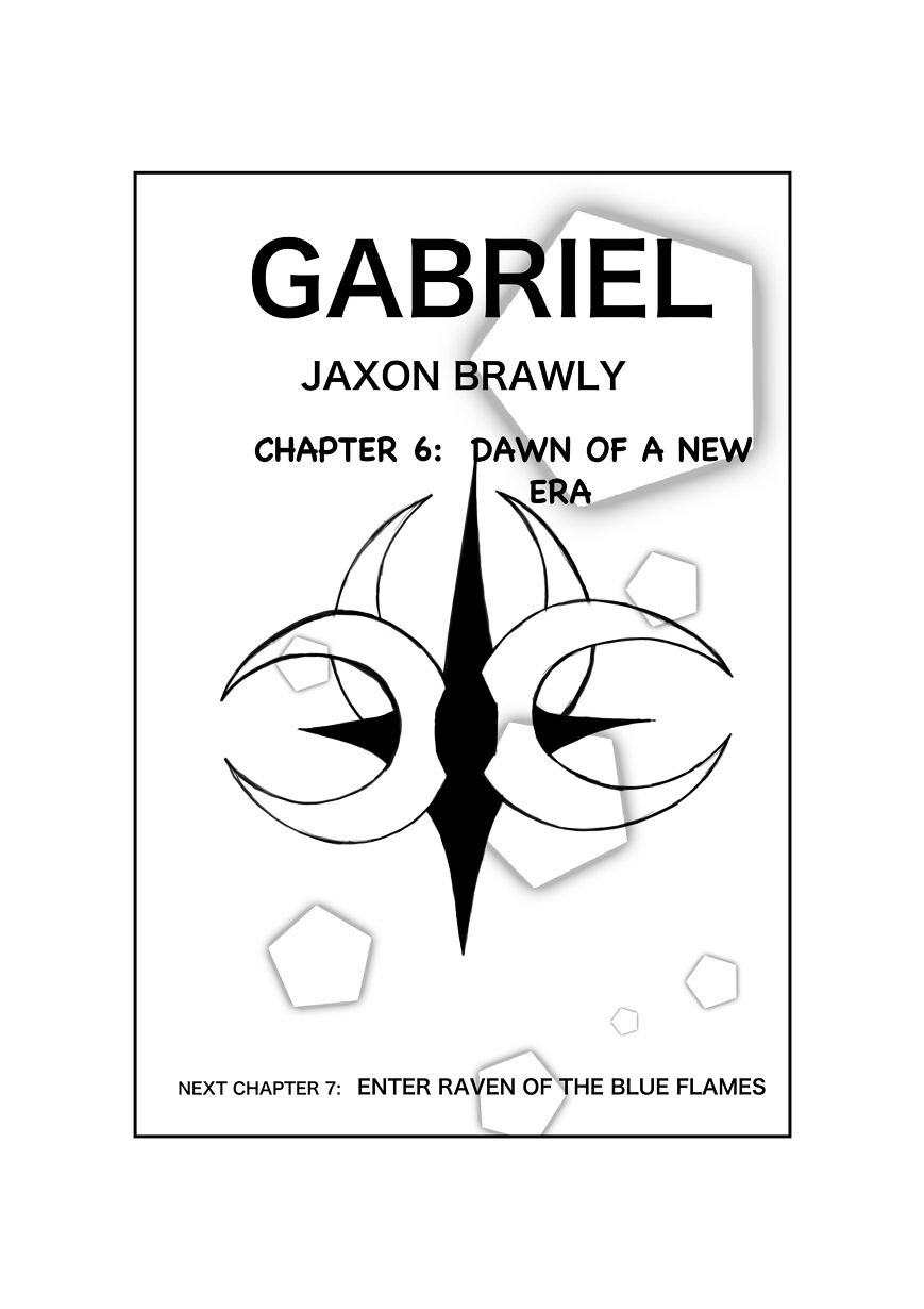 Gabriel - Chapter 6 : Dawn Of A New Era