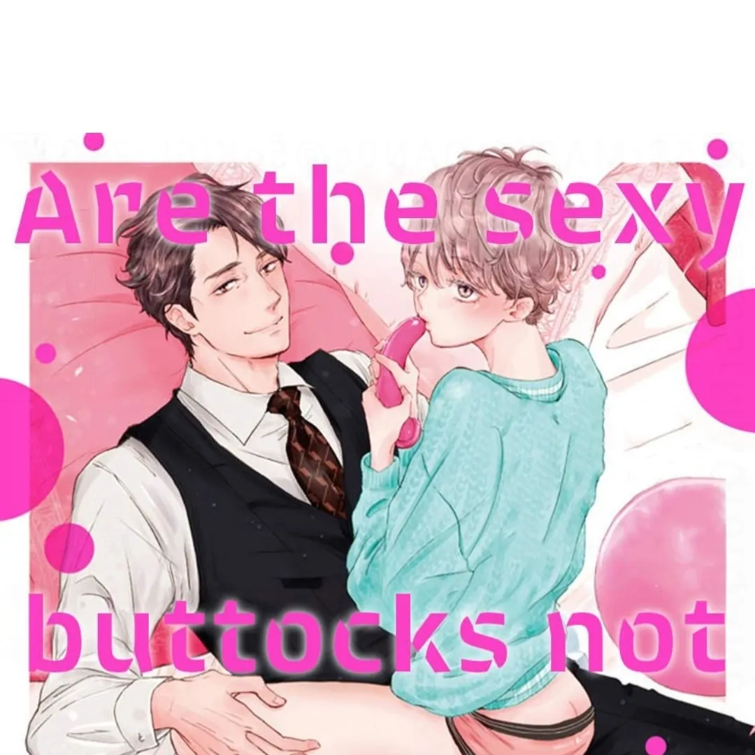 Are The Sexy Buttocks Not Good? - Chapter 2