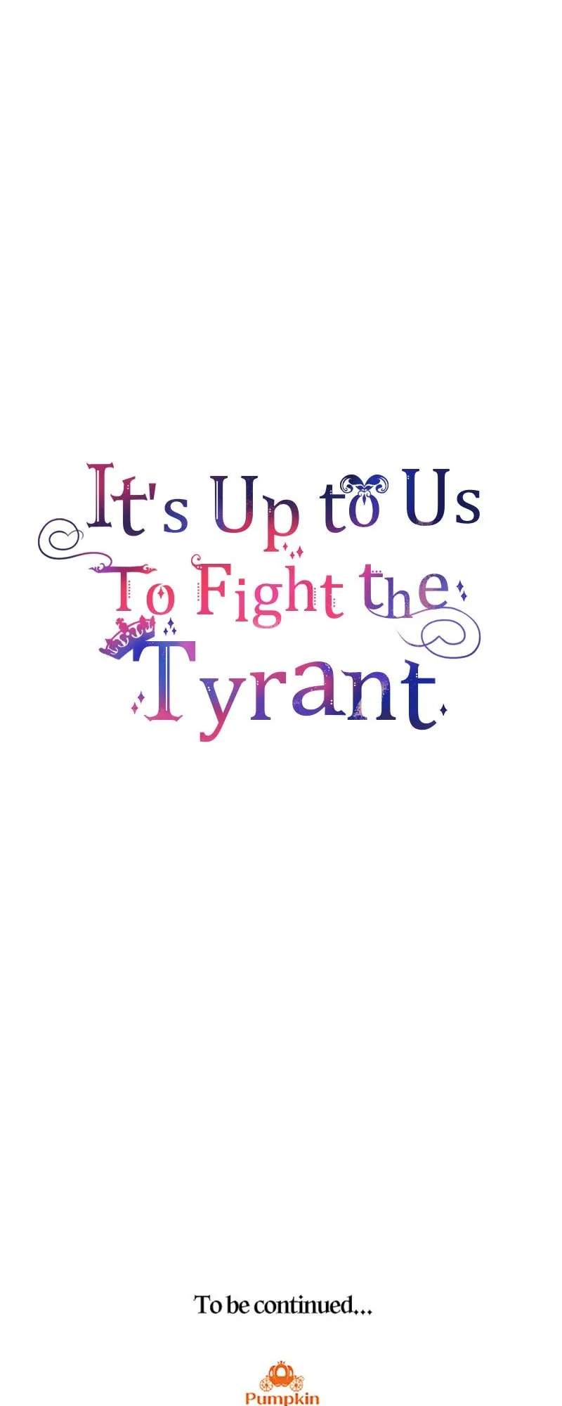 It’s Up To Us To Fight The Tyrant - Chapter 58