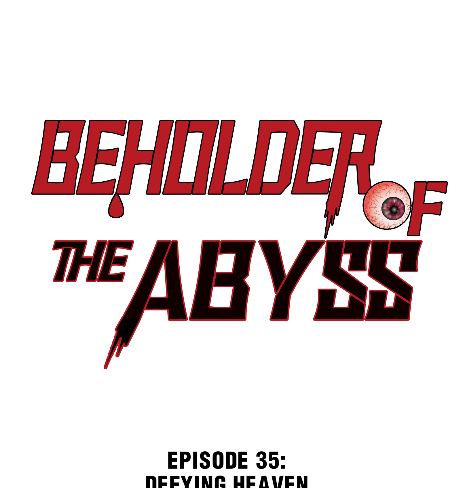 Beholder Of The Abyss - Chapter 35: Defying Heaven