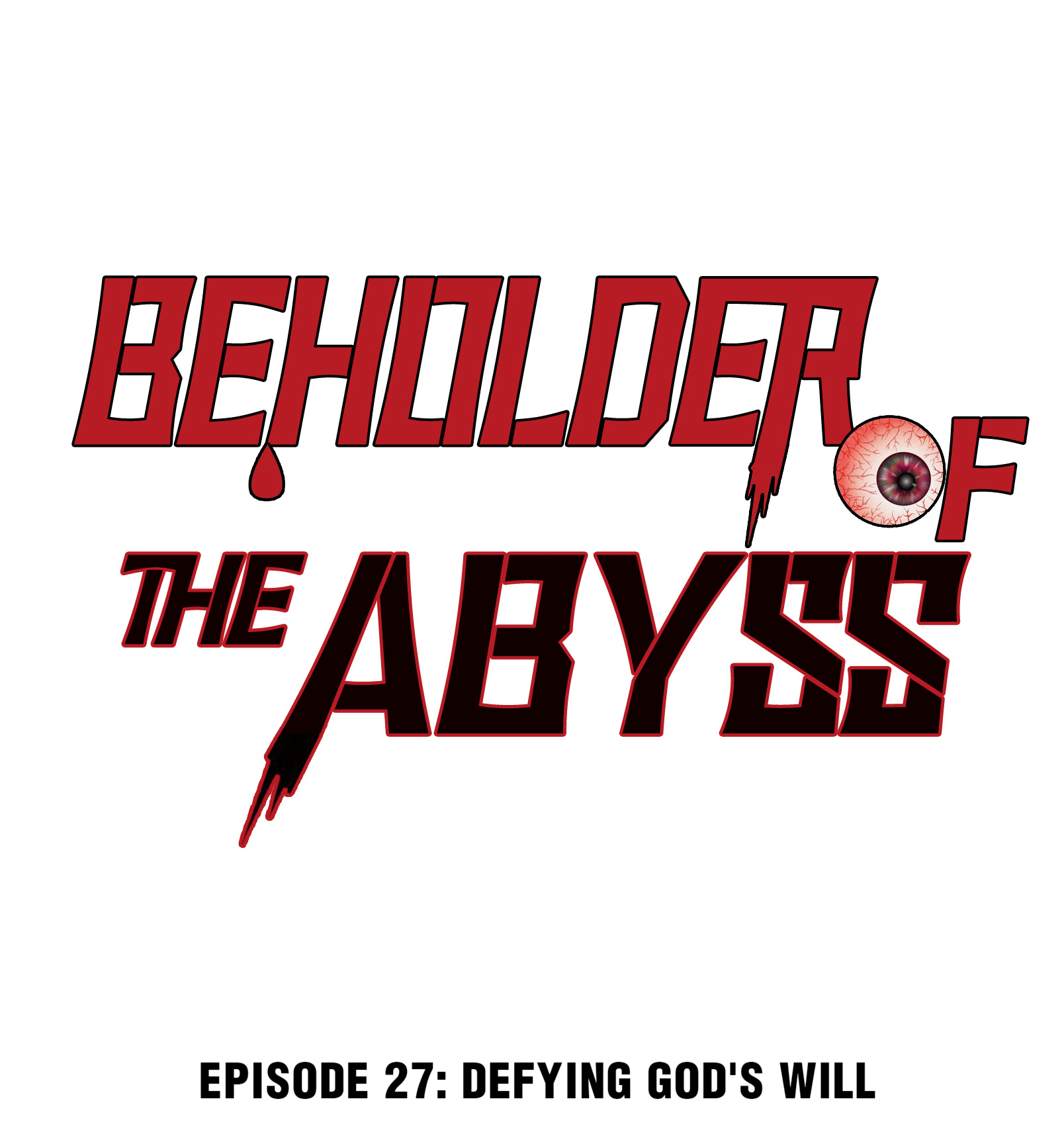 Beholder Of The Abyss - Chapter 29: Defying God's Will