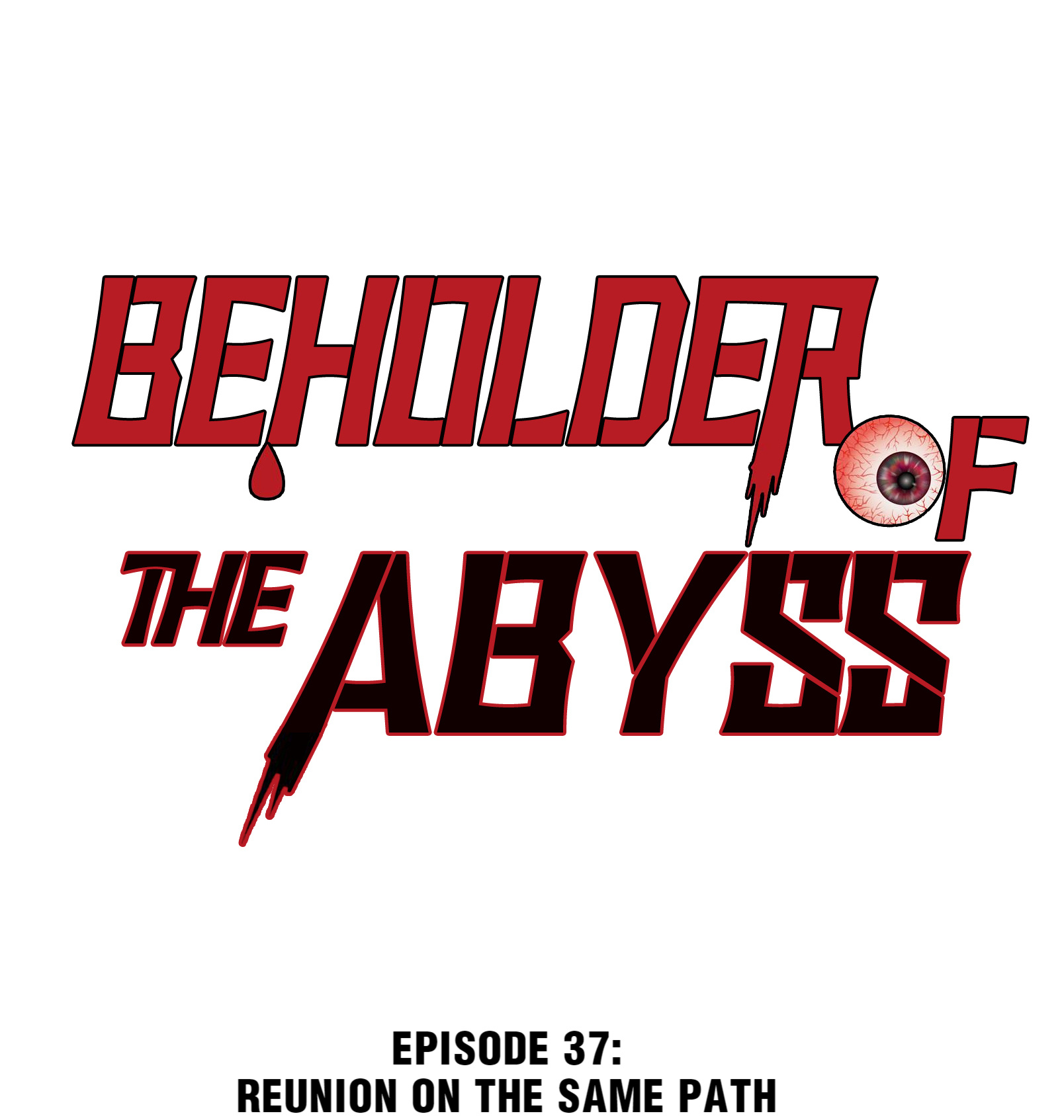 Beholder Of The Abyss - Chapter 37: Reunion On The Same Path