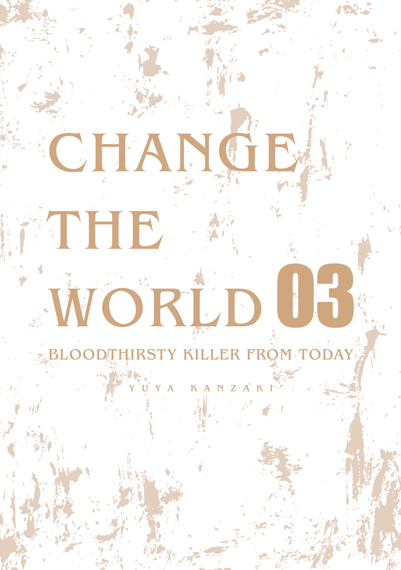 Change The World (Kanzaki Yuuya) - Vol.3 Chapter 14.5: Volume 3 Teaser And Extra Art