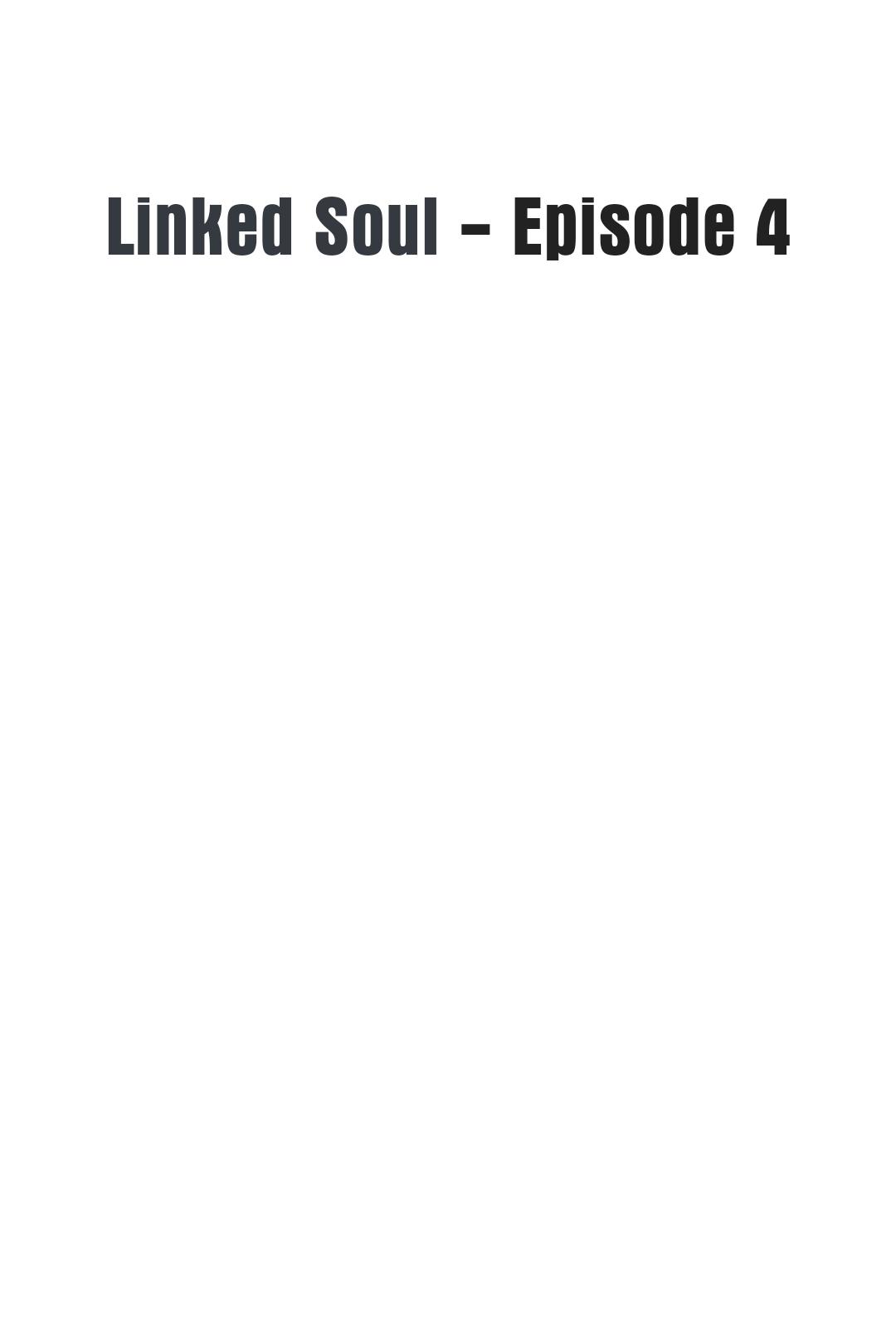 Linked Soul - Chapter 4