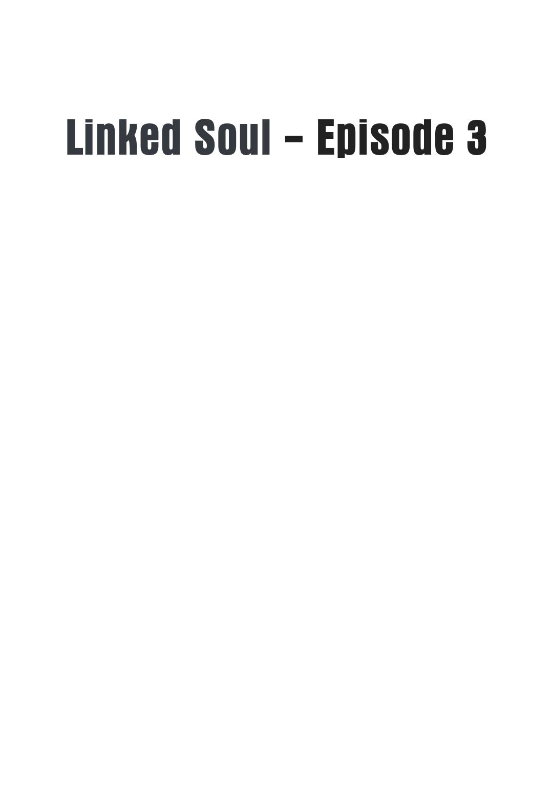 Linked Soul - Chapter 3