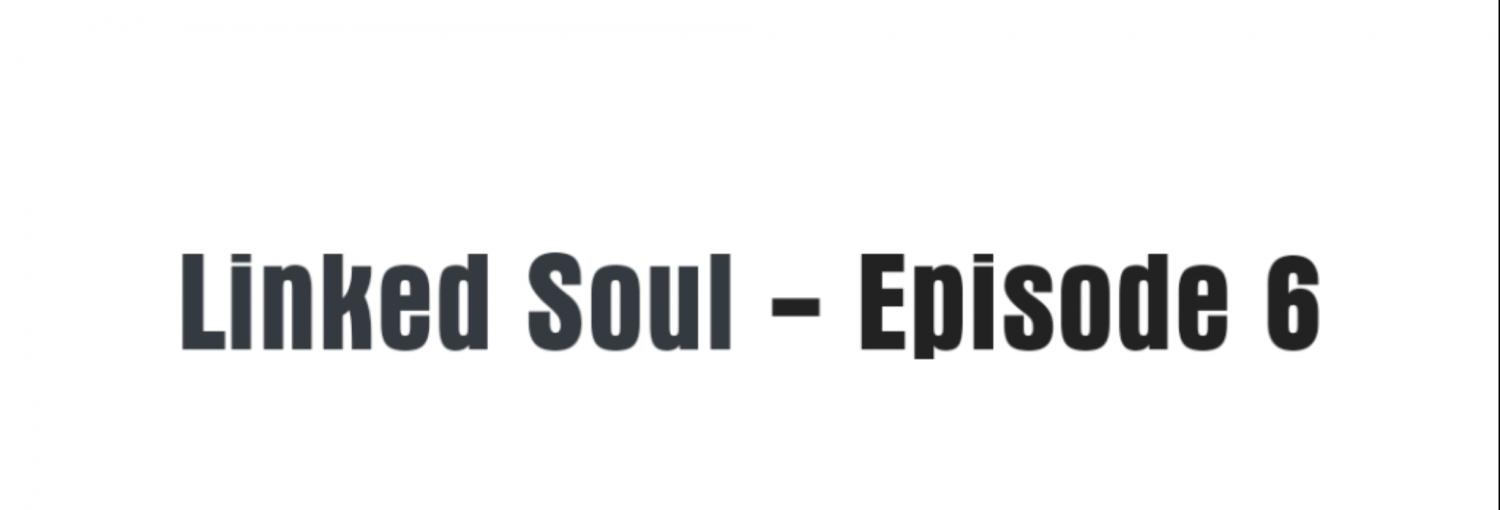 Linked Soul - Chapter 6