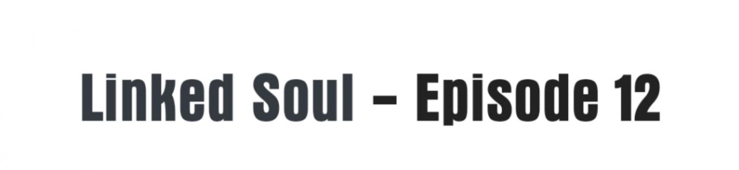 Linked Soul - Chapter 12