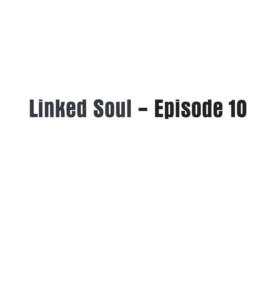 Linked Soul - Chapter 10