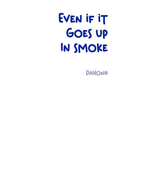 Even If It Goes Up In Smoke - Chapter 5