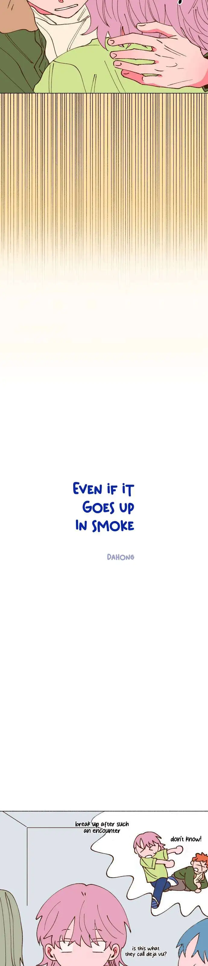 Even If It Goes Up In Smoke - Chapter 4