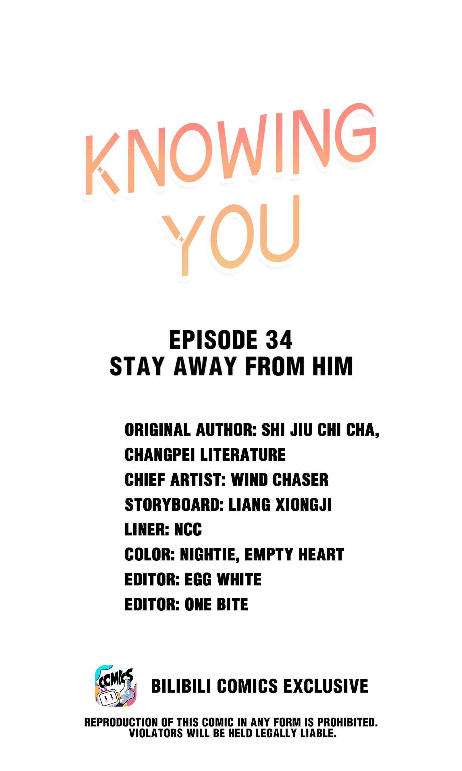 Knowing You - Chapter 34: Stay Away From Him