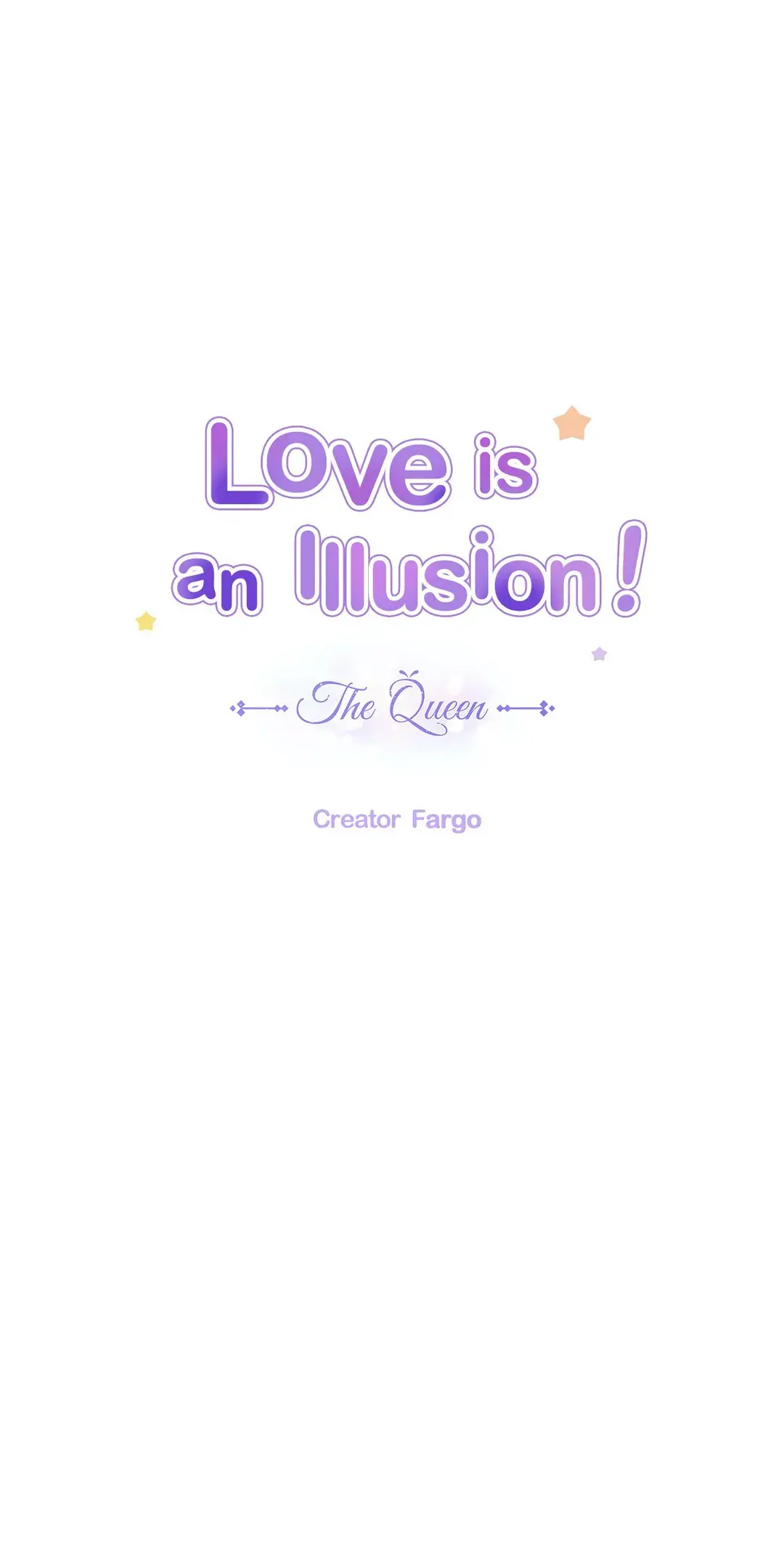 Love Is An Illusion! ~The Queen~ - Chapter 7