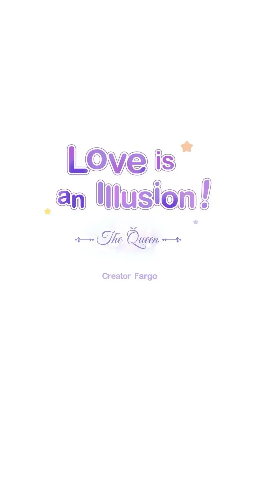 Love Is An Illusion! ~The Queen~ - Chapter 10