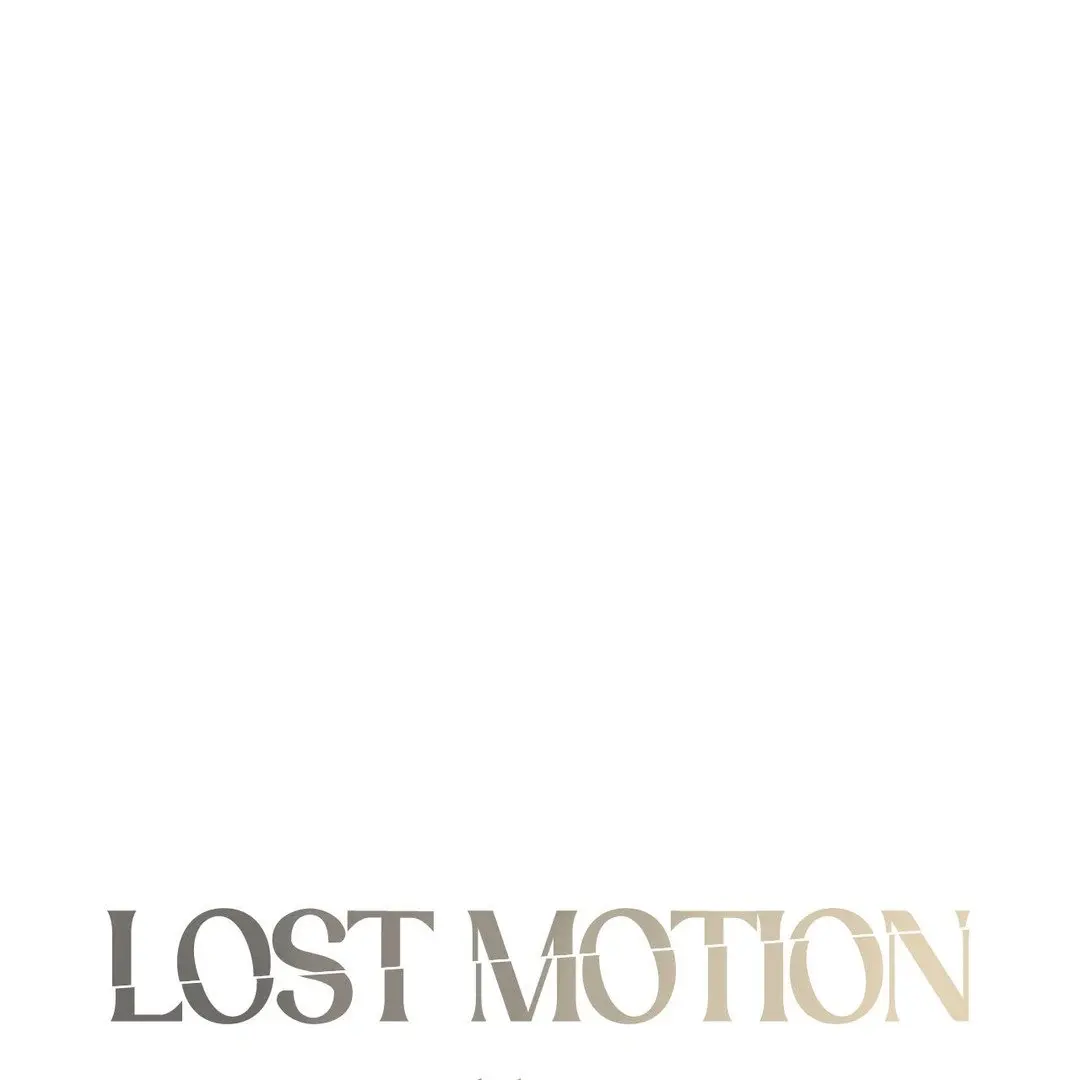 Lost Motion - Chapter 34