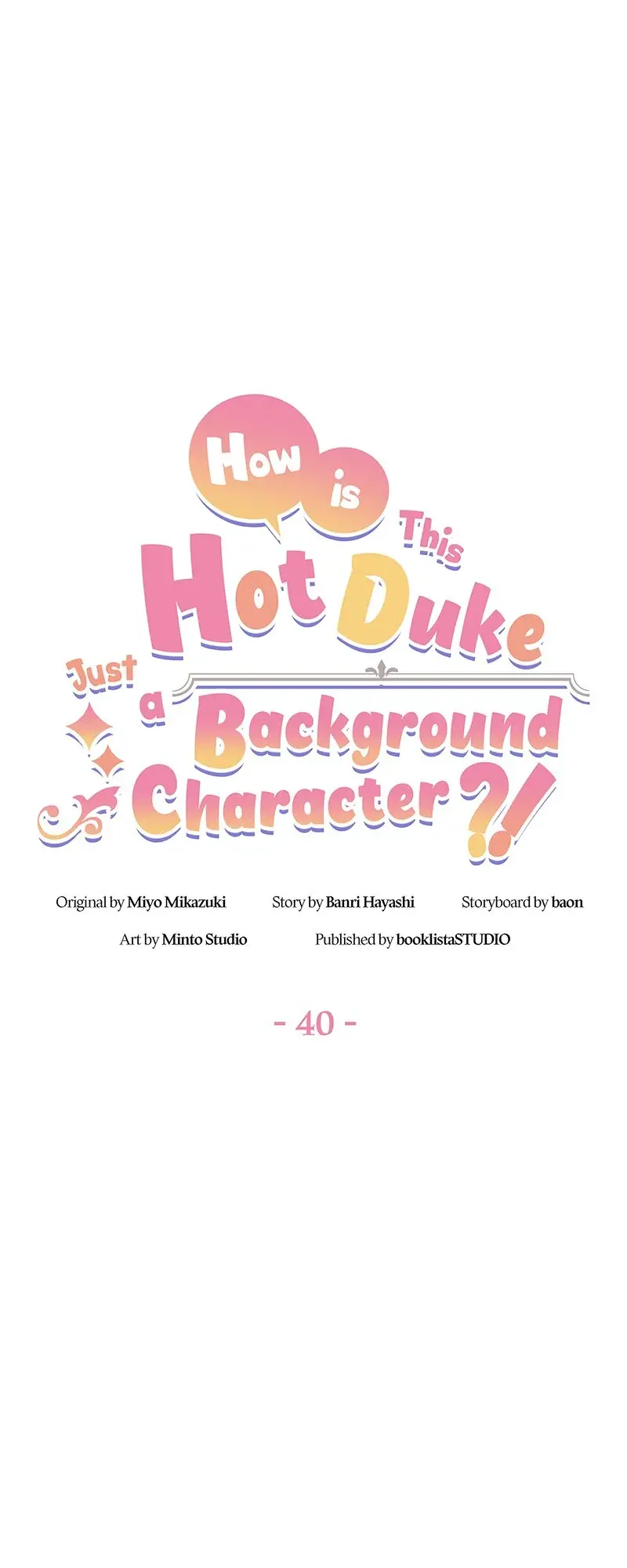 Even Though I Become A Side Character, I’m Being Adored By An Overprotective Duke - Chapter 40