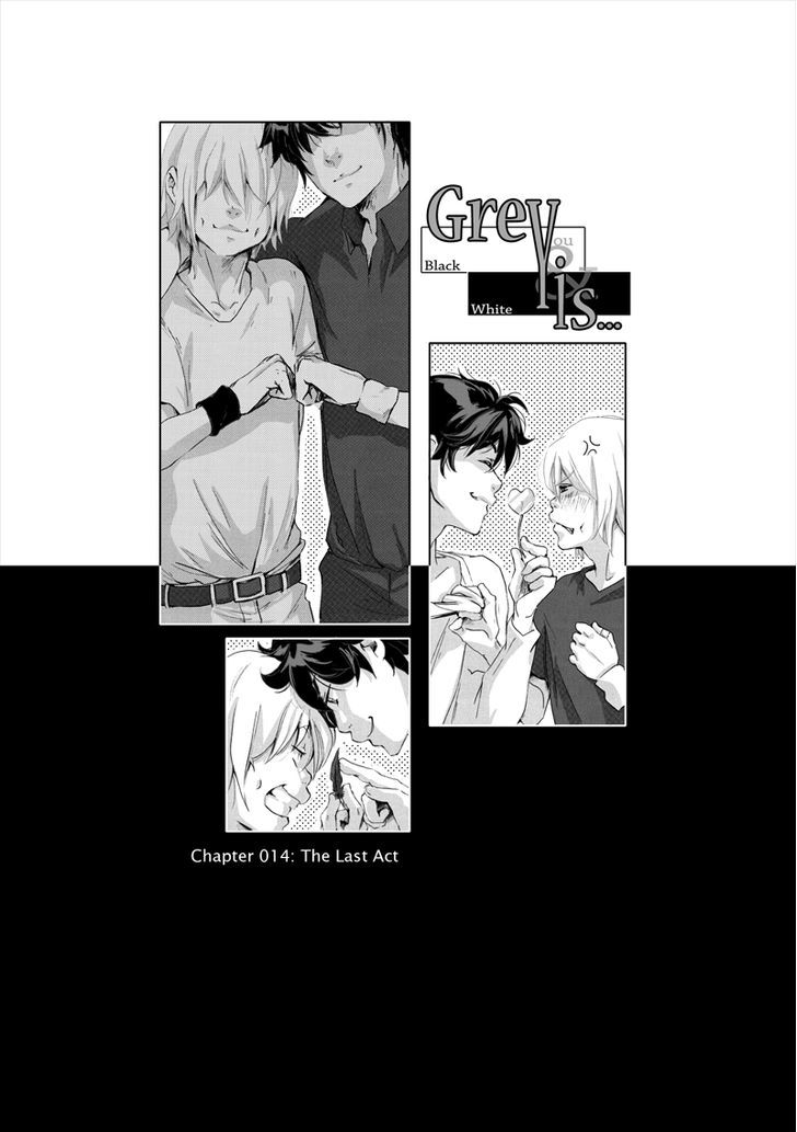 Grey Is... - Vol.2 Chapter 14 : The Last Act