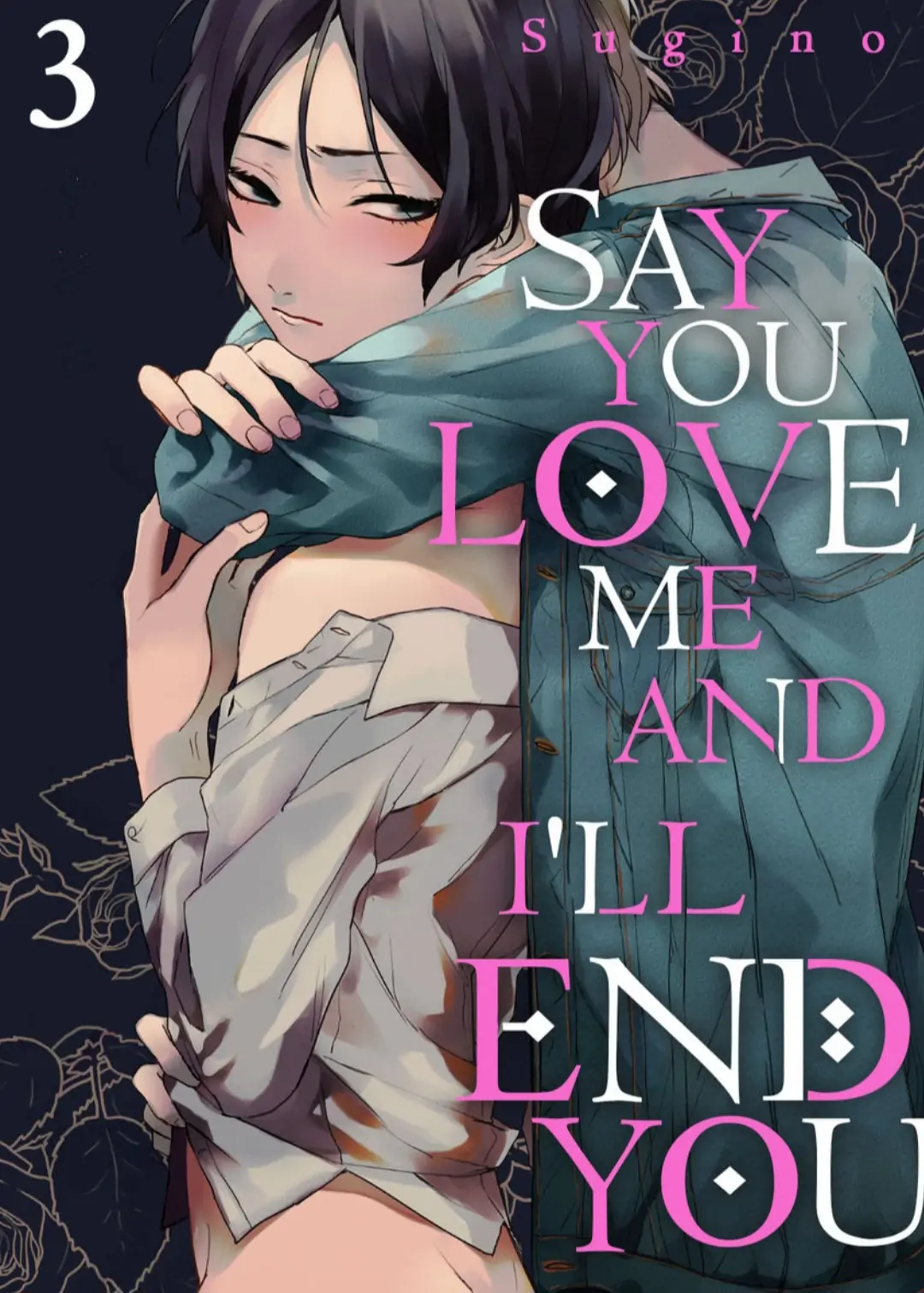 Say You Love Me And I'll End You - Chapter 3