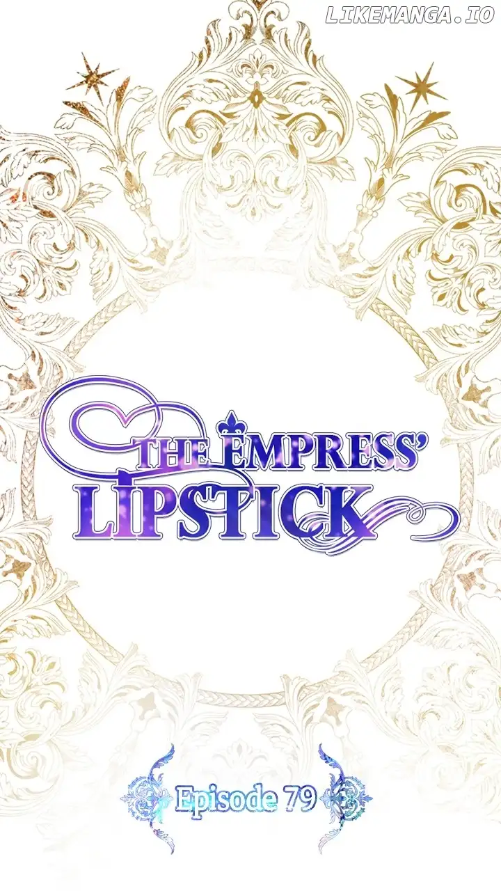 The Empress Lipstick - Chapter 79