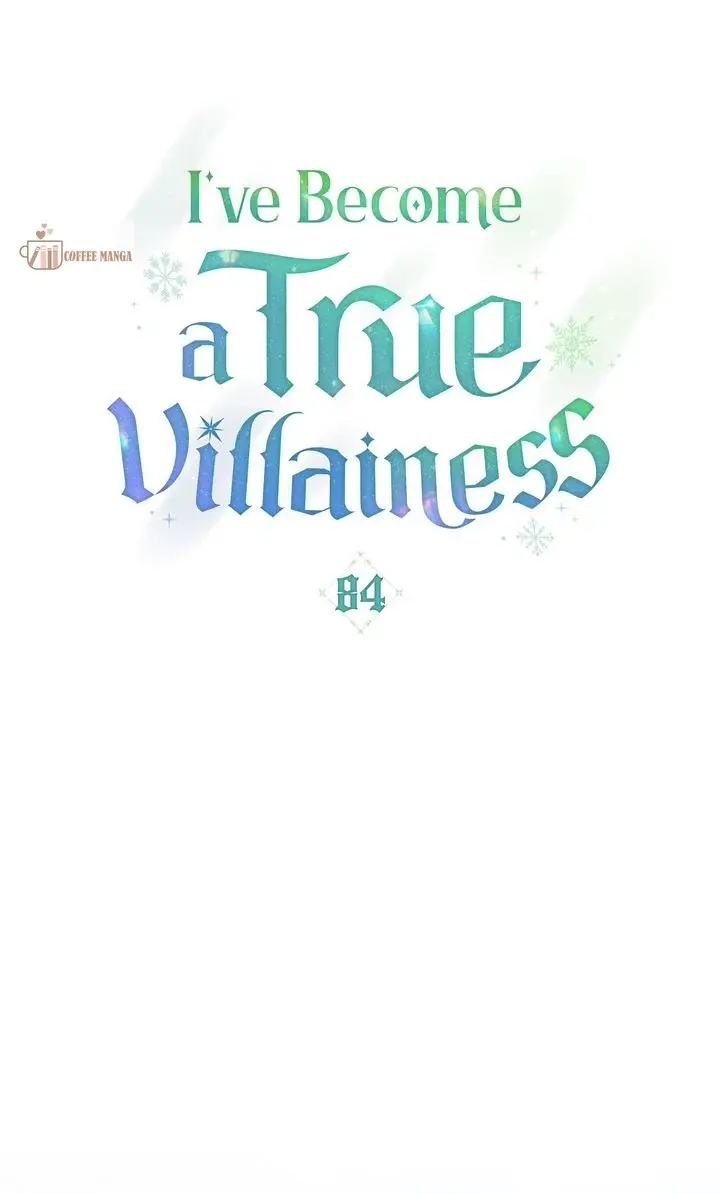 I’ve Become A True Villainess - Chapter 84