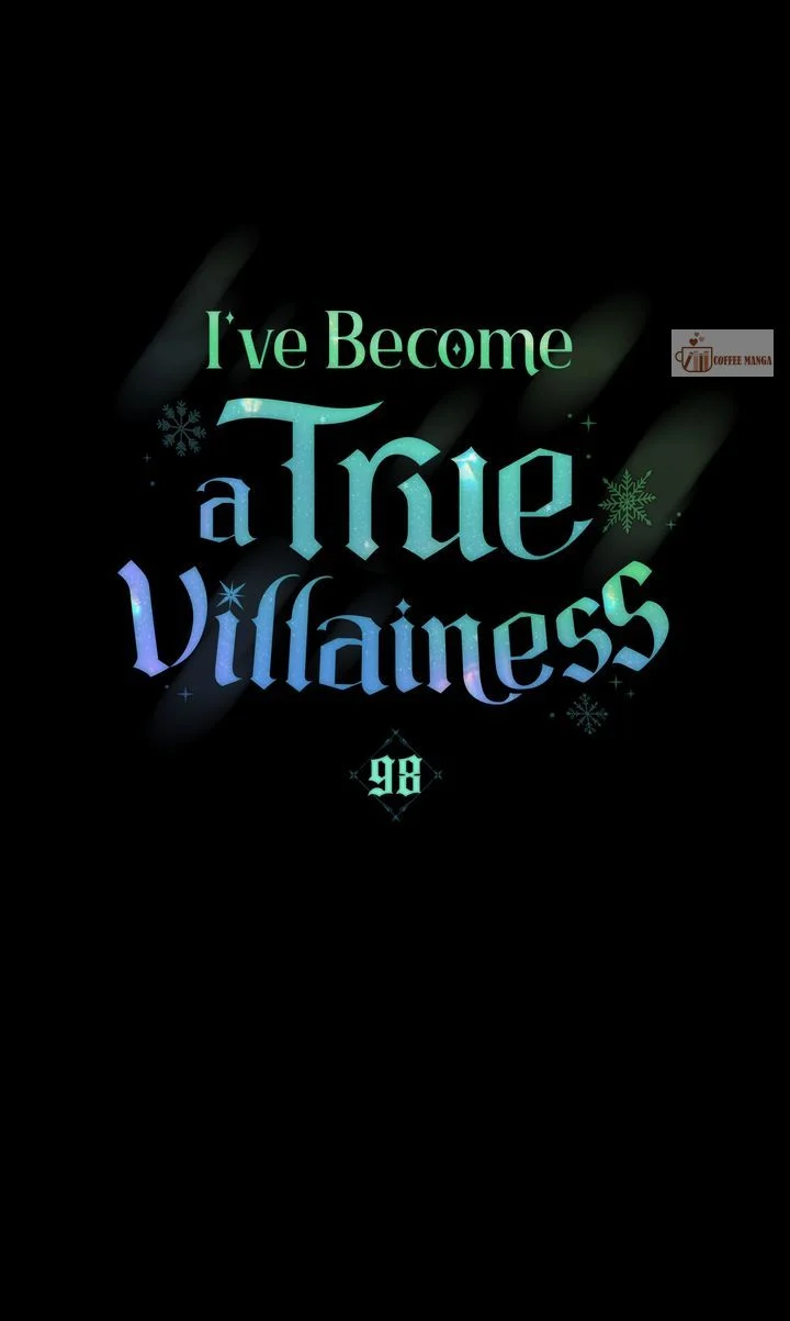 I’ve Become A True Villainess - Chapter 98