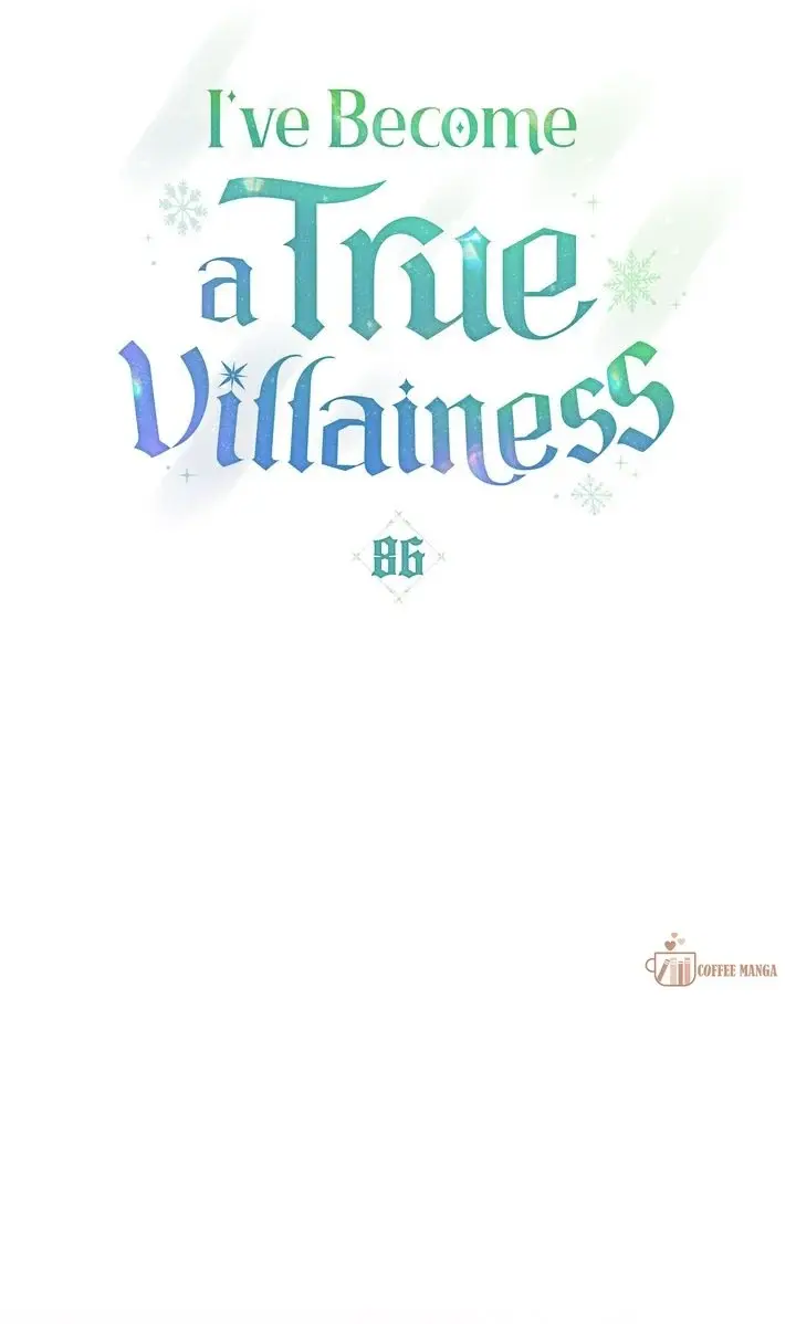 I’ve Become A True Villainess - Chapter 86