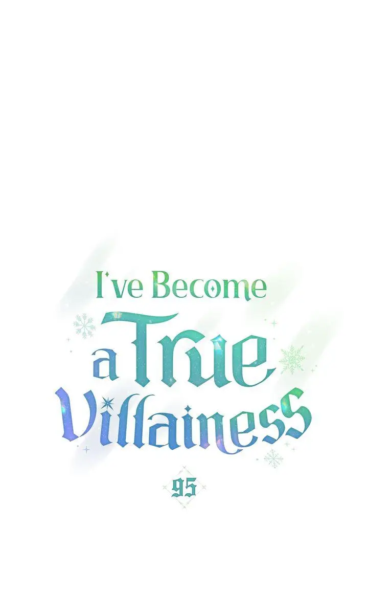 I’ve Become A True Villainess - Chapter 95