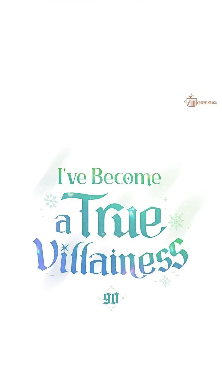 I’ve Become A True Villainess - Chapter 90