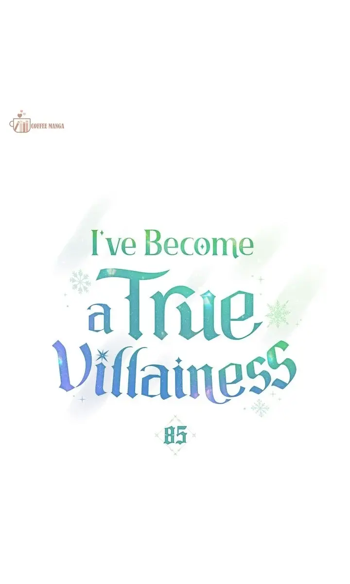 I’ve Become A True Villainess - Chapter 85