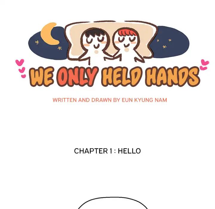 We Only Held Hands - Chapter 1: Hello