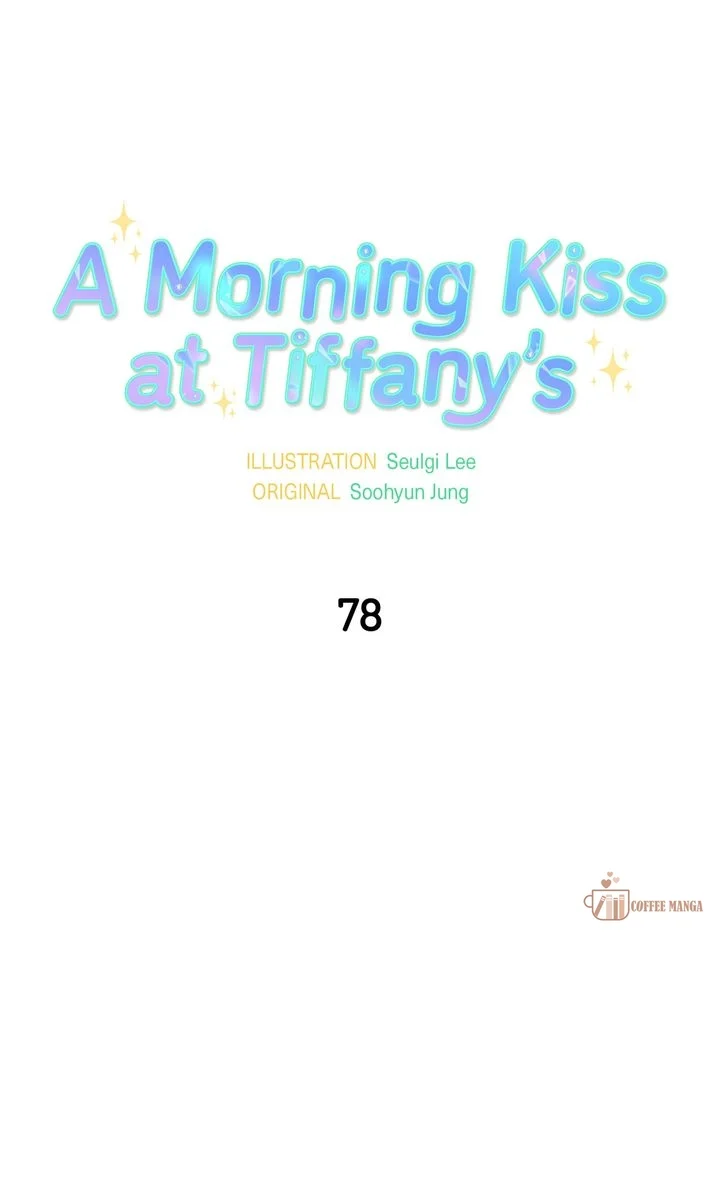 A Morning Kiss At Tiffany’s - Chapter 78