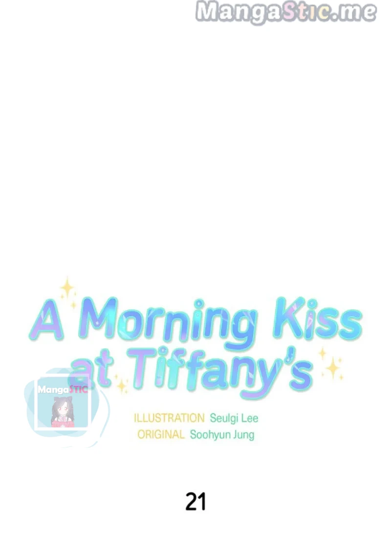 A Morning Kiss At Tiffany’s - Chapter 21