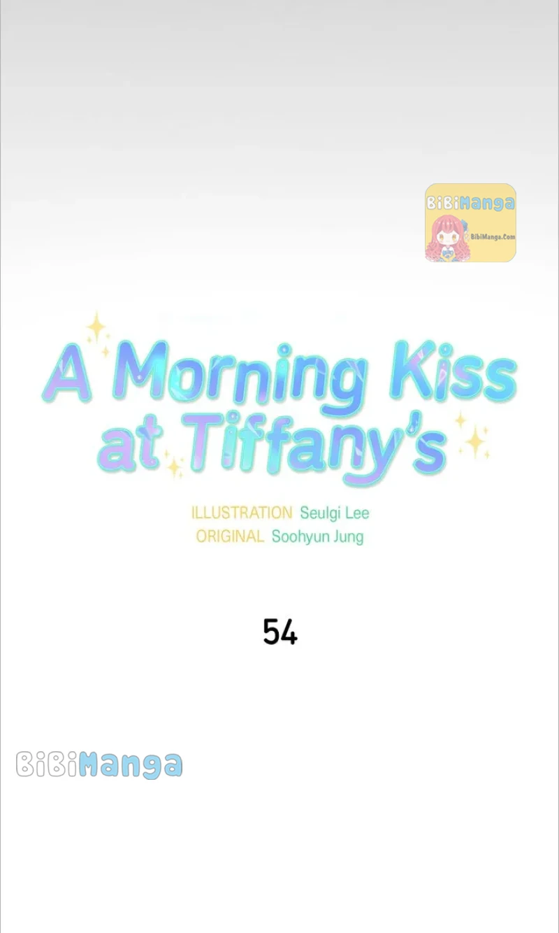 A Morning Kiss At Tiffany’s - Chapter 54