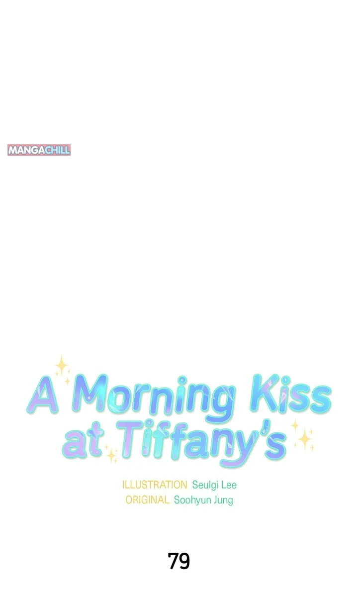 A Morning Kiss At Tiffany’s - Chapter 79