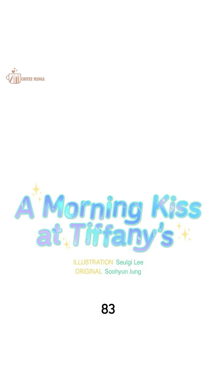 A Morning Kiss At Tiffany’s - Chapter 83