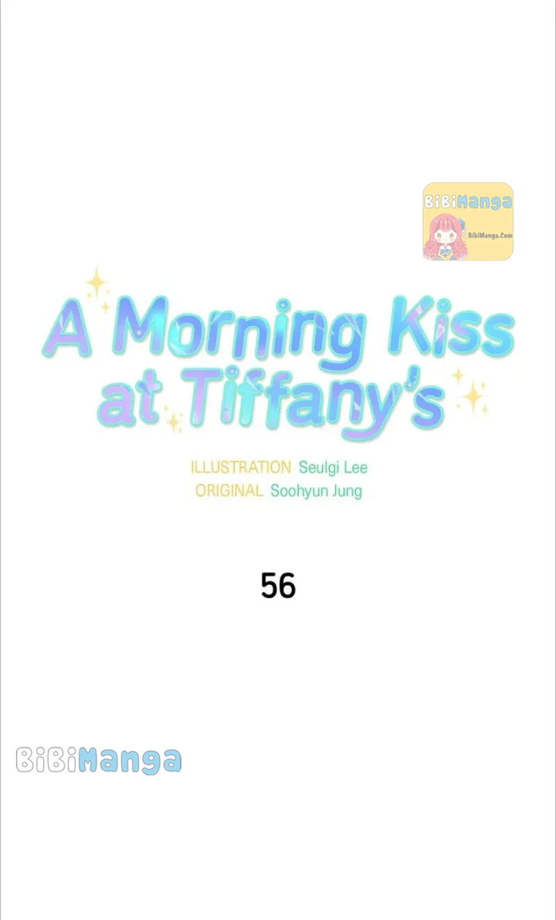 A Morning Kiss At Tiffany’s - Chapter 56